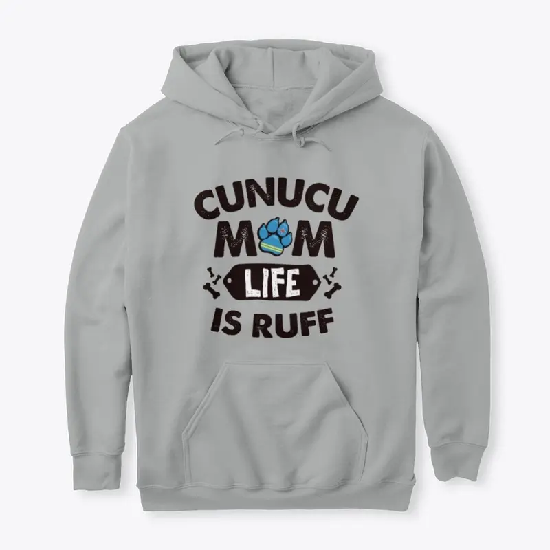 CUNUCU MOM LIFE IS RUFF - Black Letters