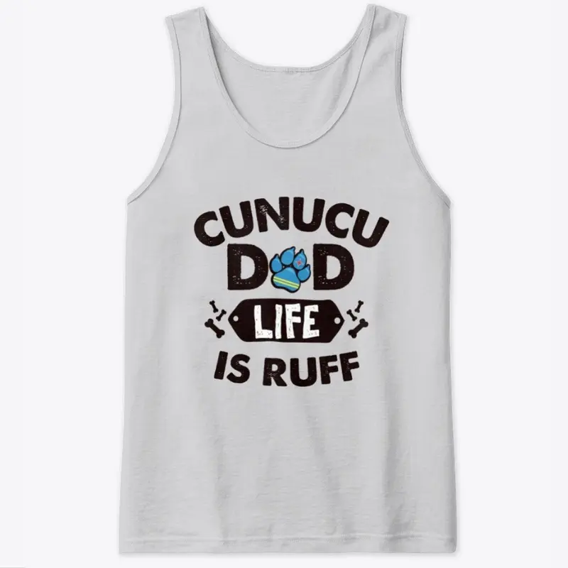 CUNUCU DAD LIFE IS RUFF - Black Letters