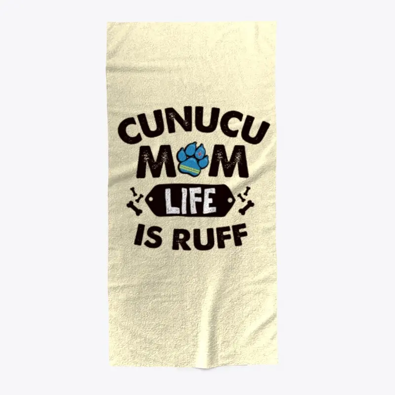 CUNUCU MOM LIFE IS RUFF - Black Letters