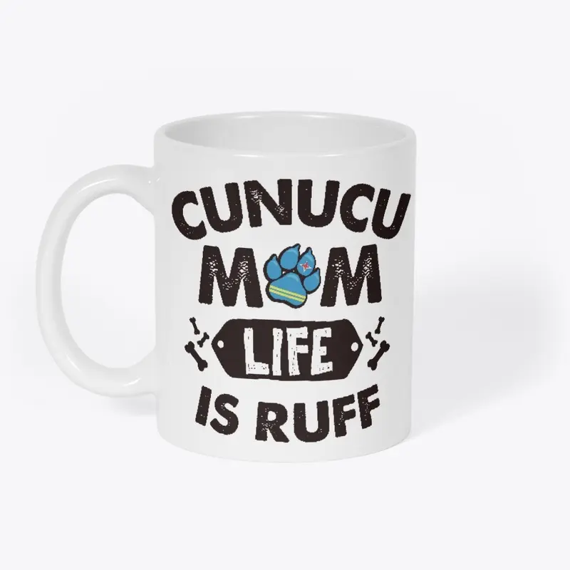 CUNUCU MOM LIFE IS RUFF - Black Letters