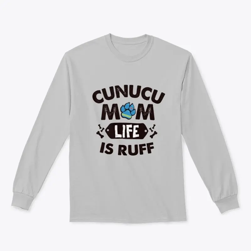 CUNUCU MOM LIFE IS RUFF - Black Letters